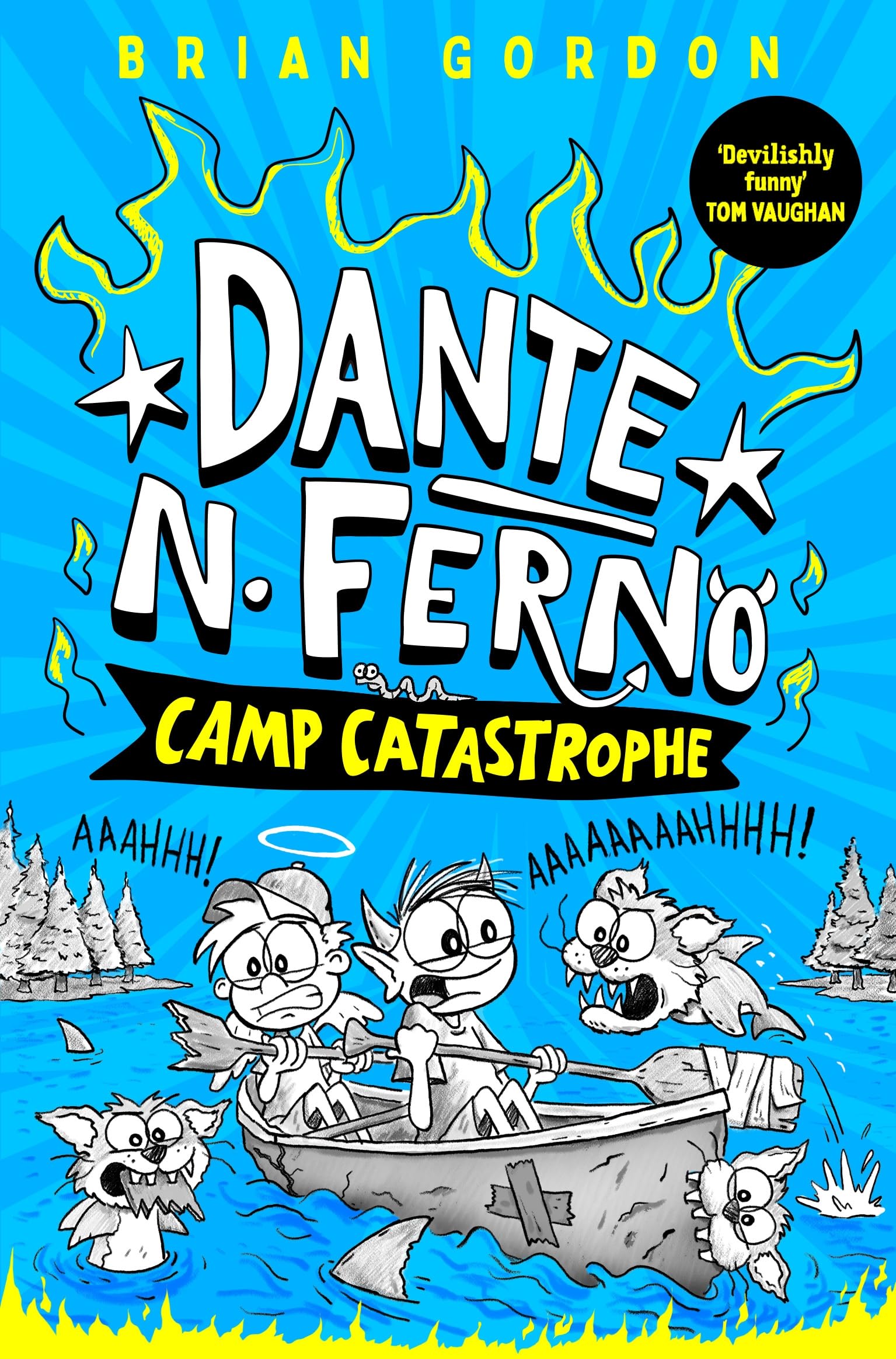 Dante N. Ferno: Camp Catastrophe: This devilishly funny adventure is perfect for fans of Diary of A Wimpy Kid: 2