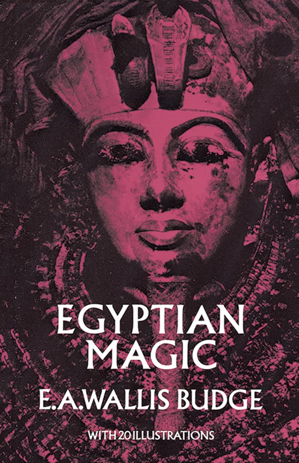 Egyptian Magic Budge, E. A. Wallis 9780486226811 Books