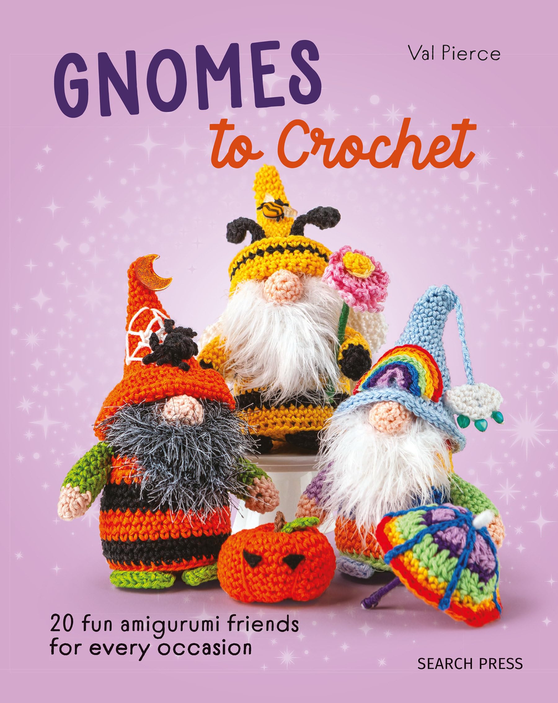 Val Pierce – Amigurumi-Häkelbuch – Gnomes zum Häkeln: 20 lustige Amigurumi-Freunde für jede Gelegenheit