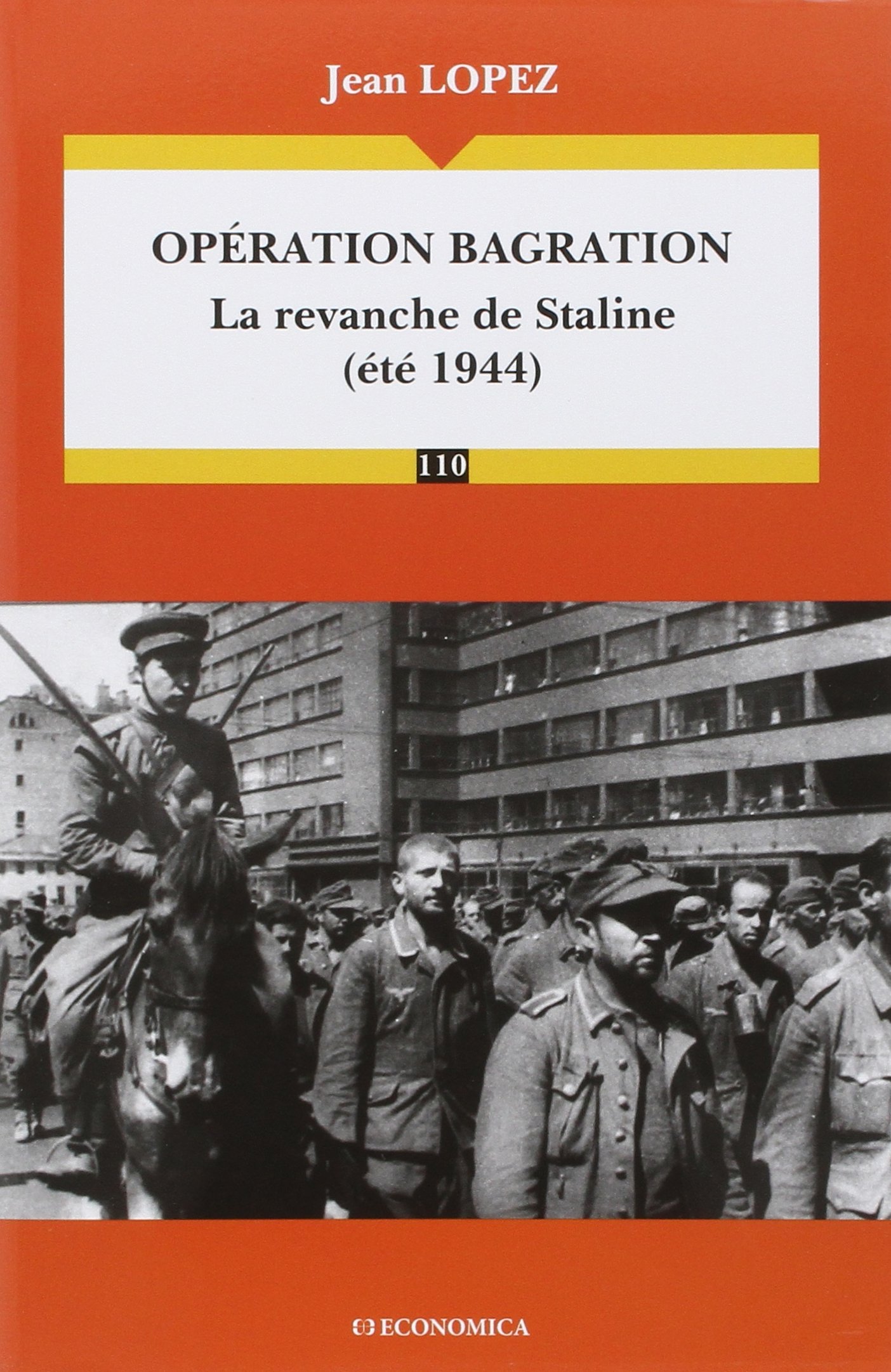 Opération Bagration: La revanche de Staline (été 1944)
