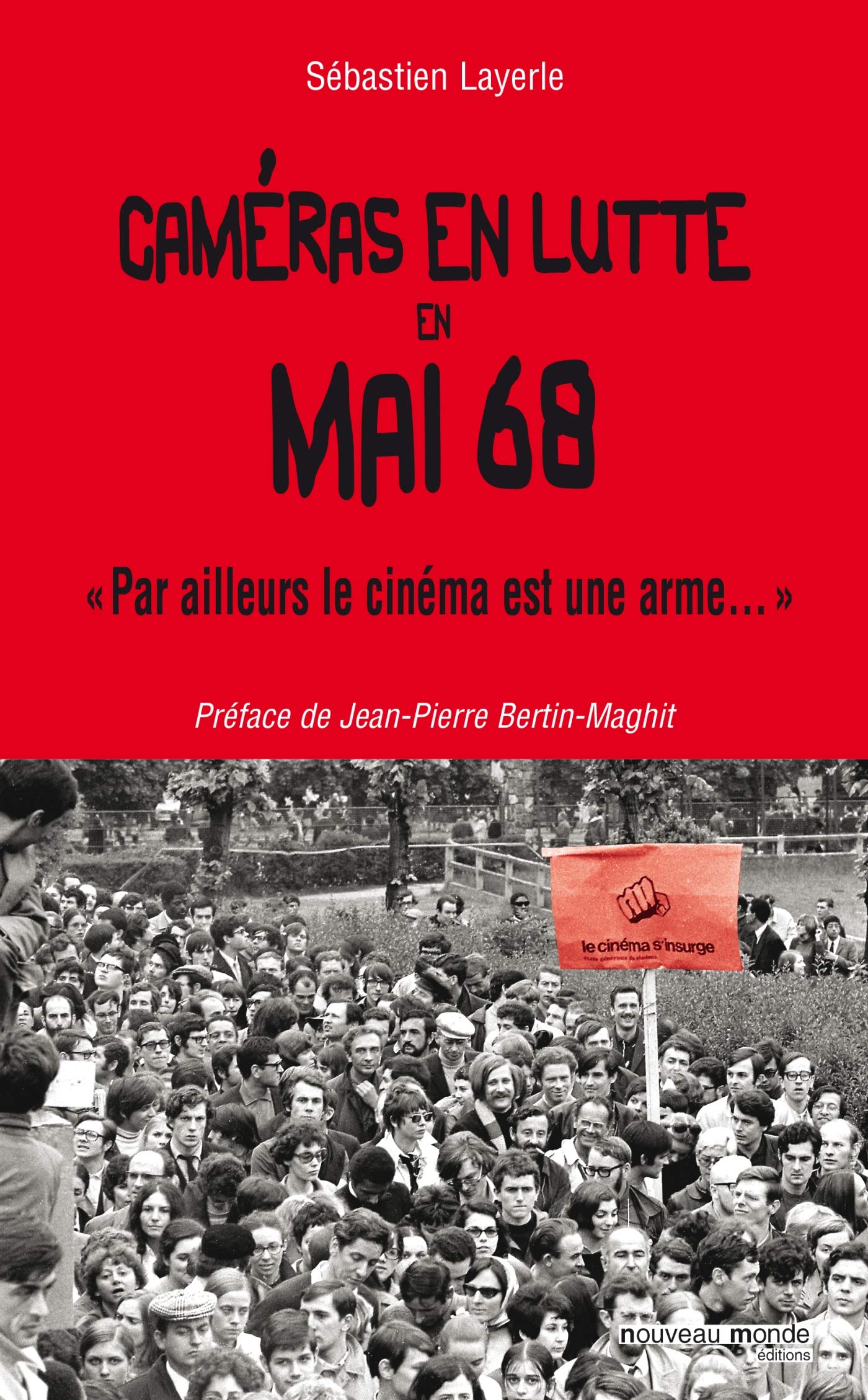 Caméras en lutte en mai 68: "Par ailleurs le cinéma est une arme..."