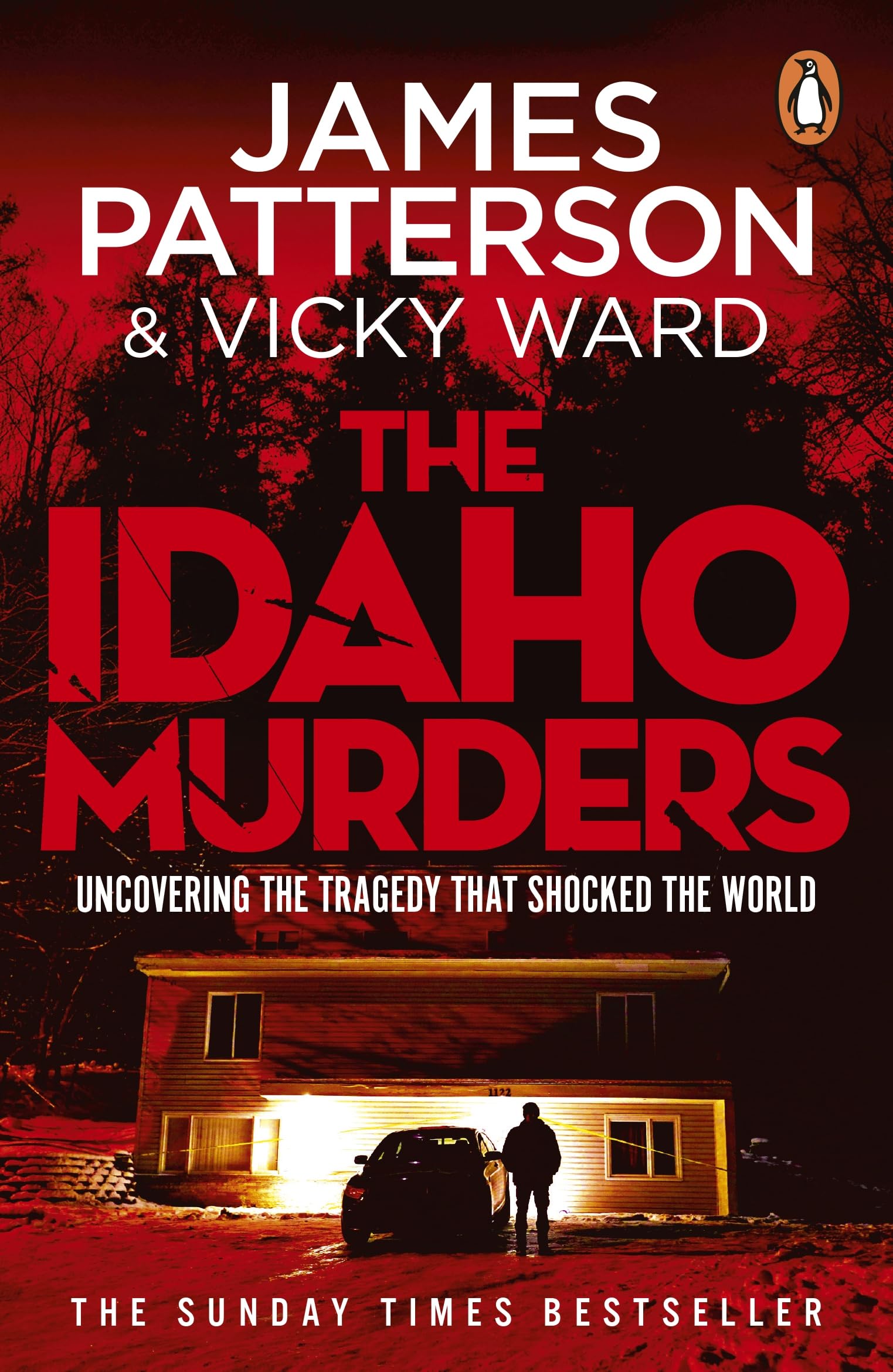 The Idaho Murders: The unputdownable true crime story from Sunday Times bestselling thriller author