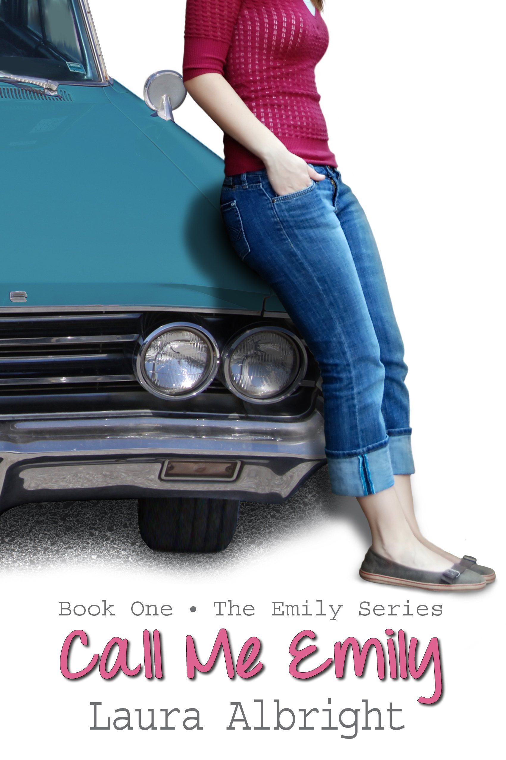 Call Me Emily (The Emily Series Book 1)