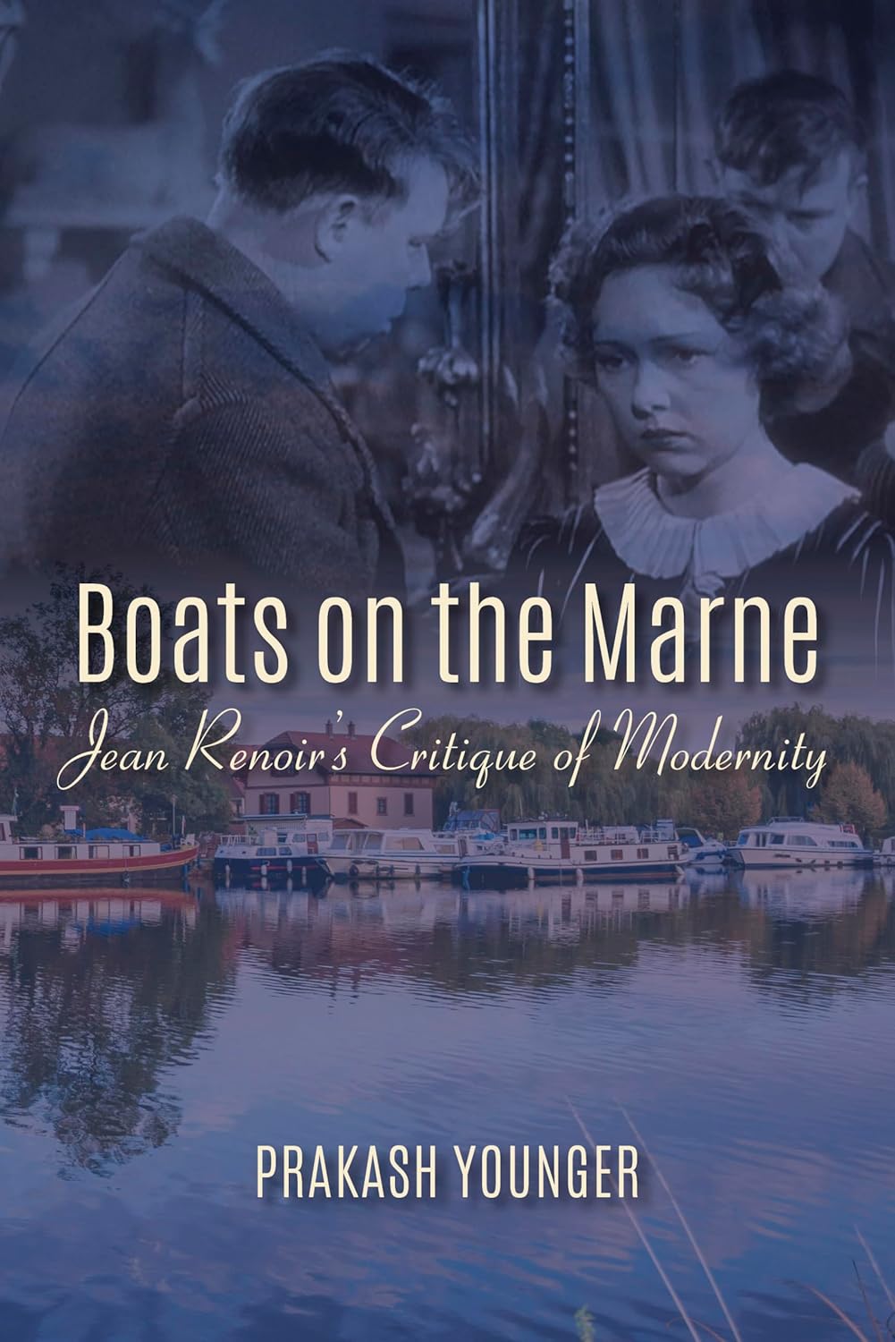 Boats on the Marne Jean Renoir's Critique of Modernity Younger