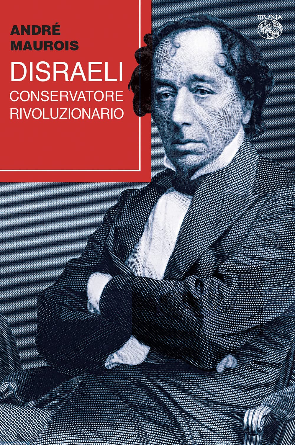Disraeli, Conservatore Rivoluzionario - 4