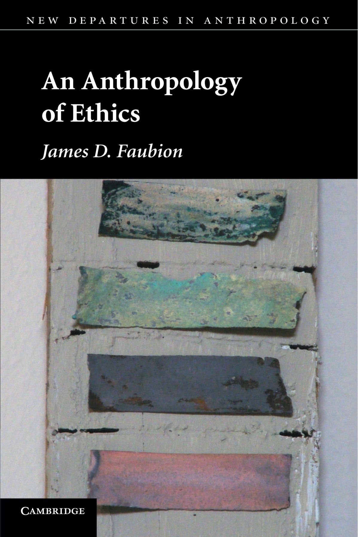 An Anthropology of Ethics Faubion Paperback Cambridge University Press