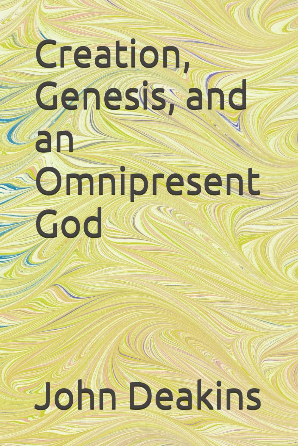 Creation, Genesis, and an Omnipresent God