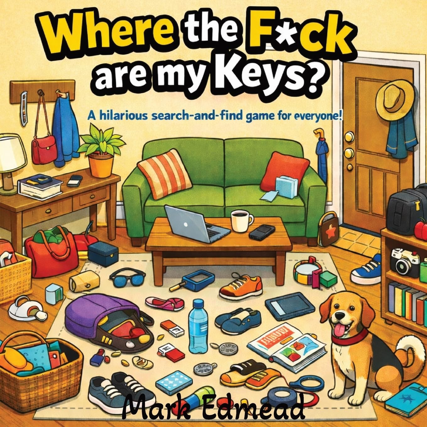 Where the F*ck are my Keys? A Hillarious Search-and-Find Game for Everyone!
