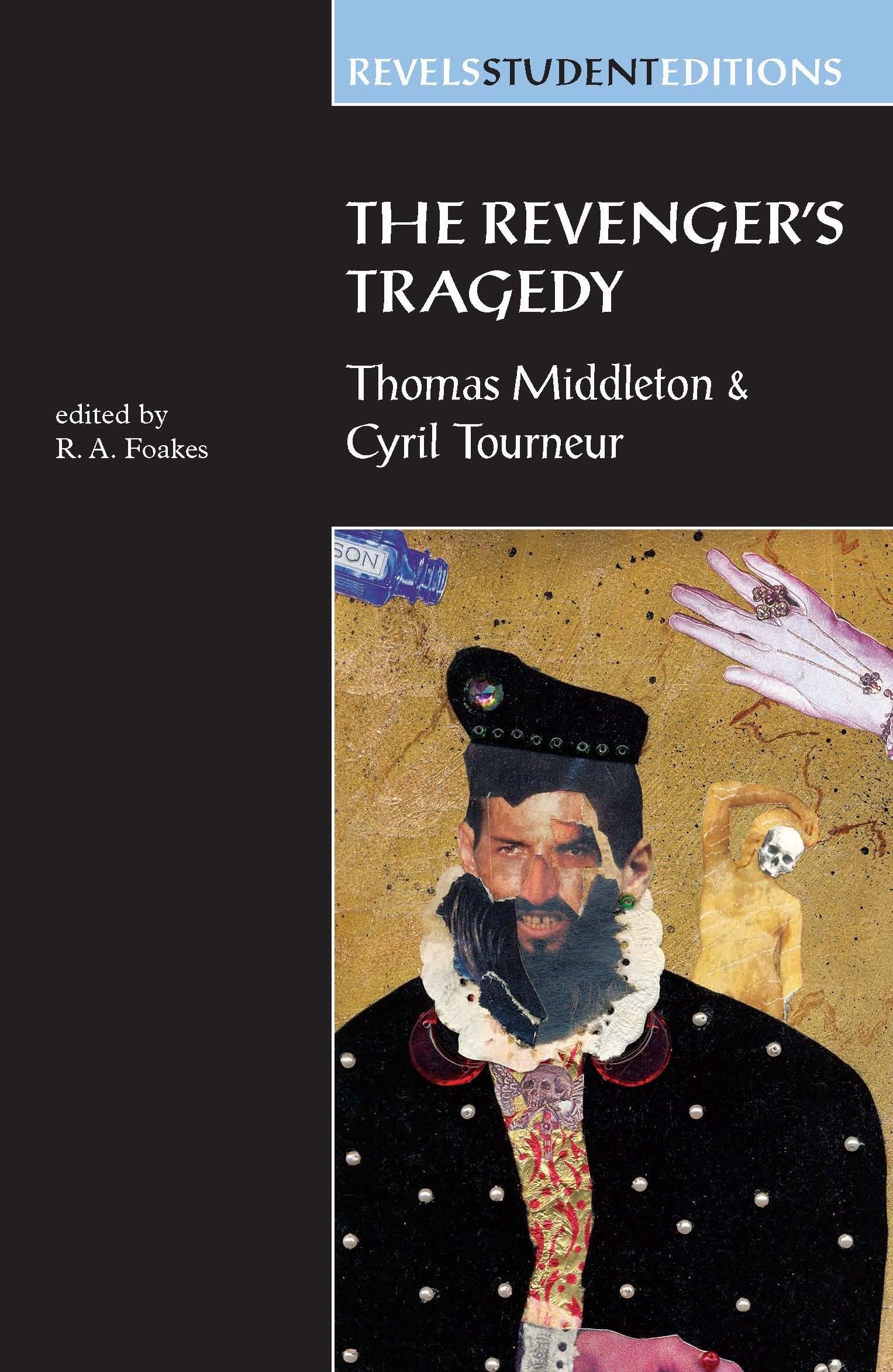 The Revenger's Tragedy: Thomas Middleton / Cyril Tourneur: 0001 (Revels Student Editions)