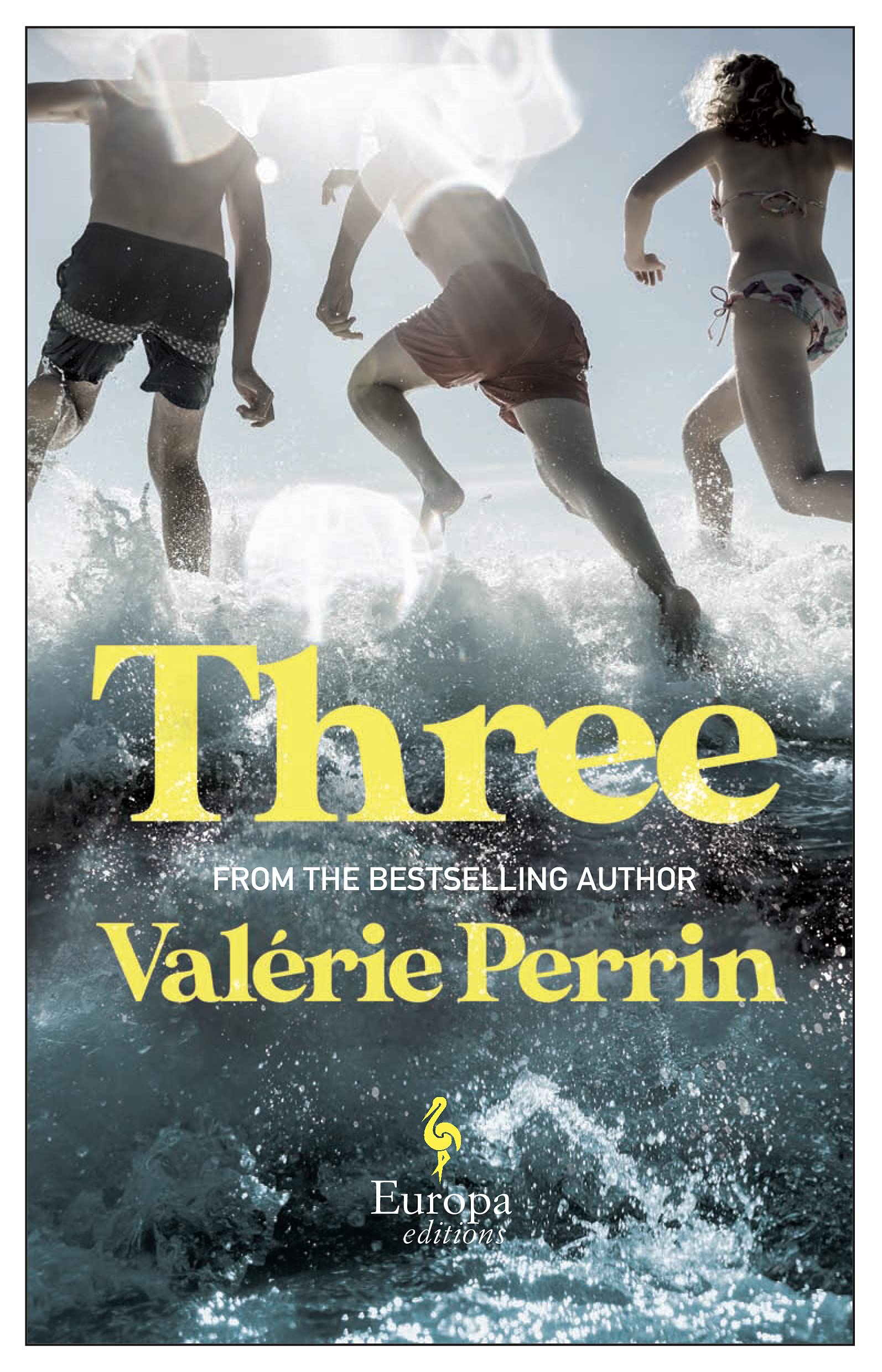 Three: The new novel by author of international sensation Fresh Water for Flowers