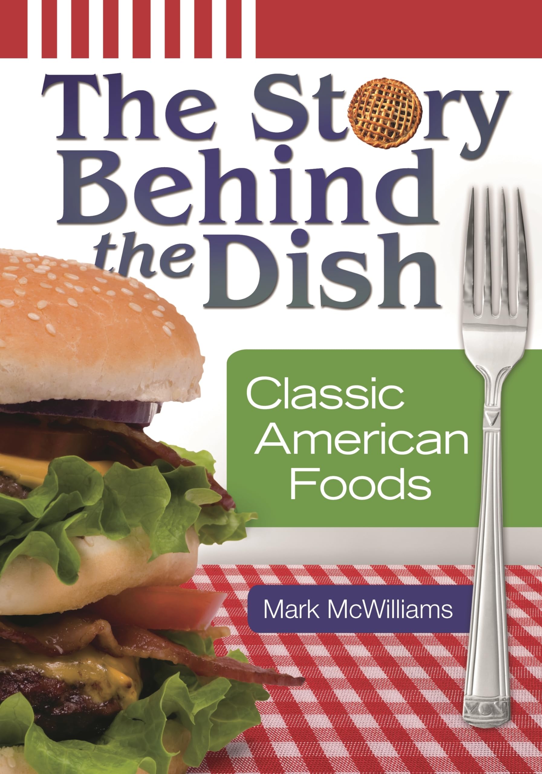 Buy The Story Behind the Dish: Classic American Foods — BookShops.in