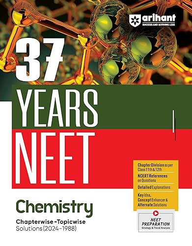 Arihant 37 Years NEET Previous Year Solved Question Papers with NEET PYQ Chapterwise Topicwise Solutions Chemistry For NEET 2025 Exam | Based on Latest Syllabus of NEET 2025