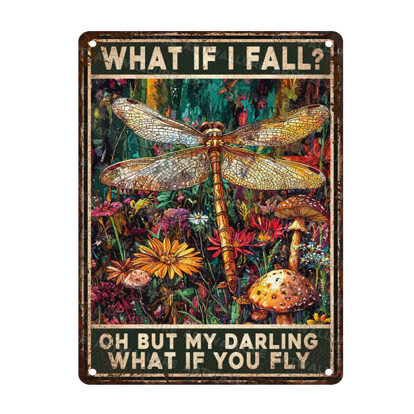 Vintage Dragonfly Metal Sign Hippie Metal Poster Hippie Room Decor What If I Fall Retro Tin Plaque for Home Gate Garage Garden Bars Restaurants Cafes Office 12x16inch