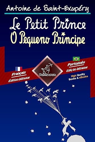 Le Petit Prince - O Pequeno Príncipe: Bilingue avec le texte parallèle - Texto bilíngue em paralelo: Français - Portugais Brésilien / Francês - Português ... (Dual Language Easy Reader Livro 68)
