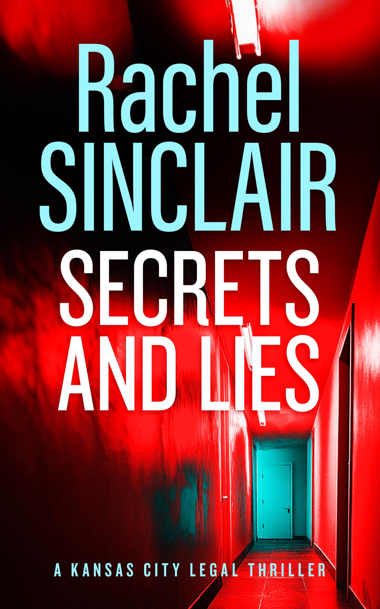 Secrets and Lies: 11 (Kansas City Legal Thrillers)