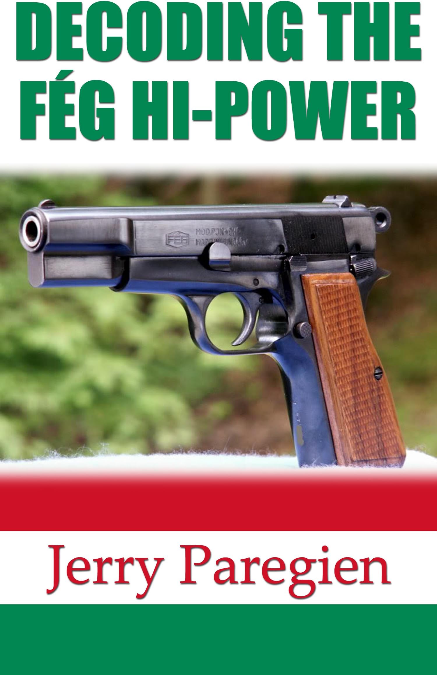 DECODING THE FÉG HI-POWER