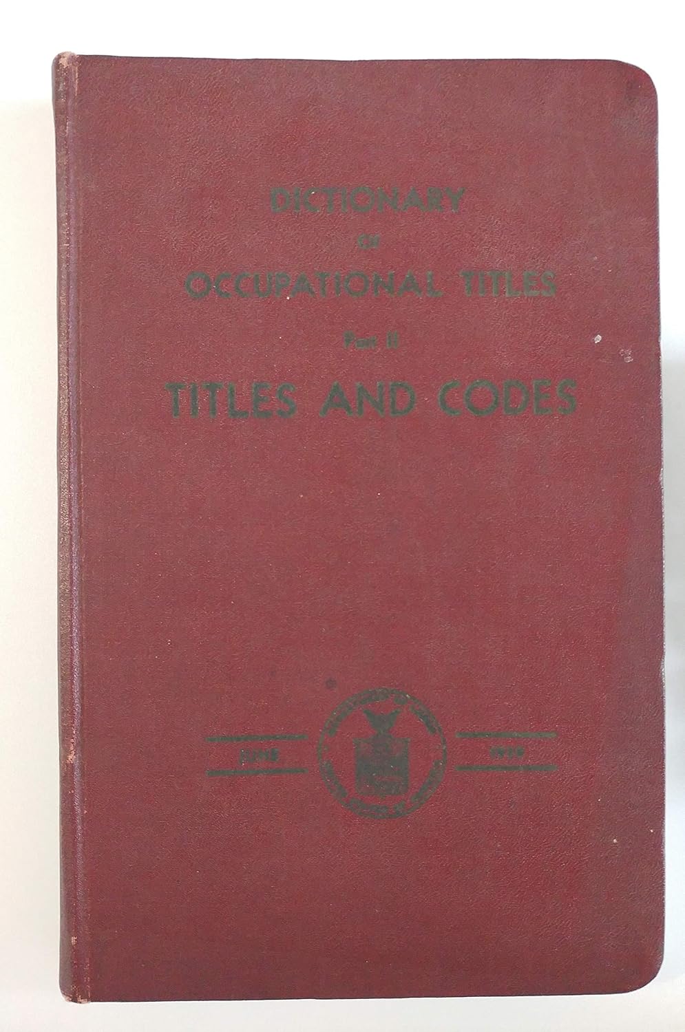 Dictionary of Occupational Titles Part 2 (Group Arrangement of