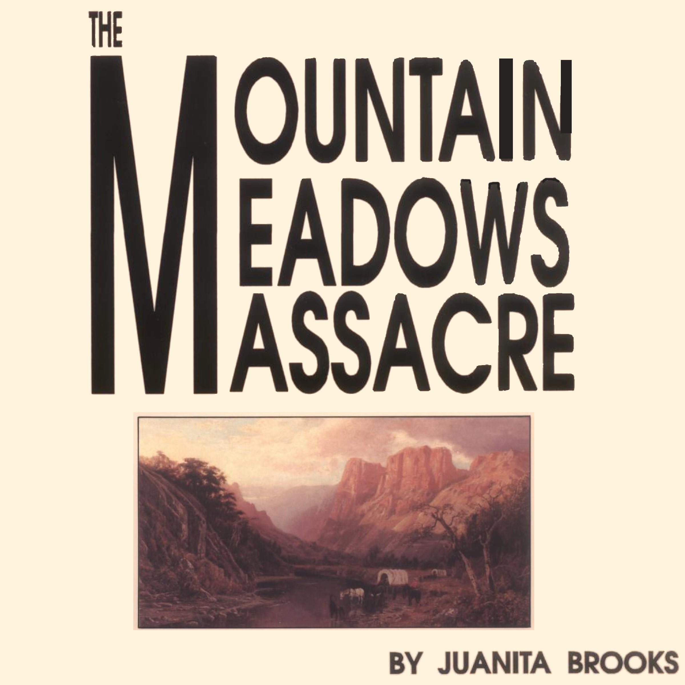 The Mountain Meadows Massacre