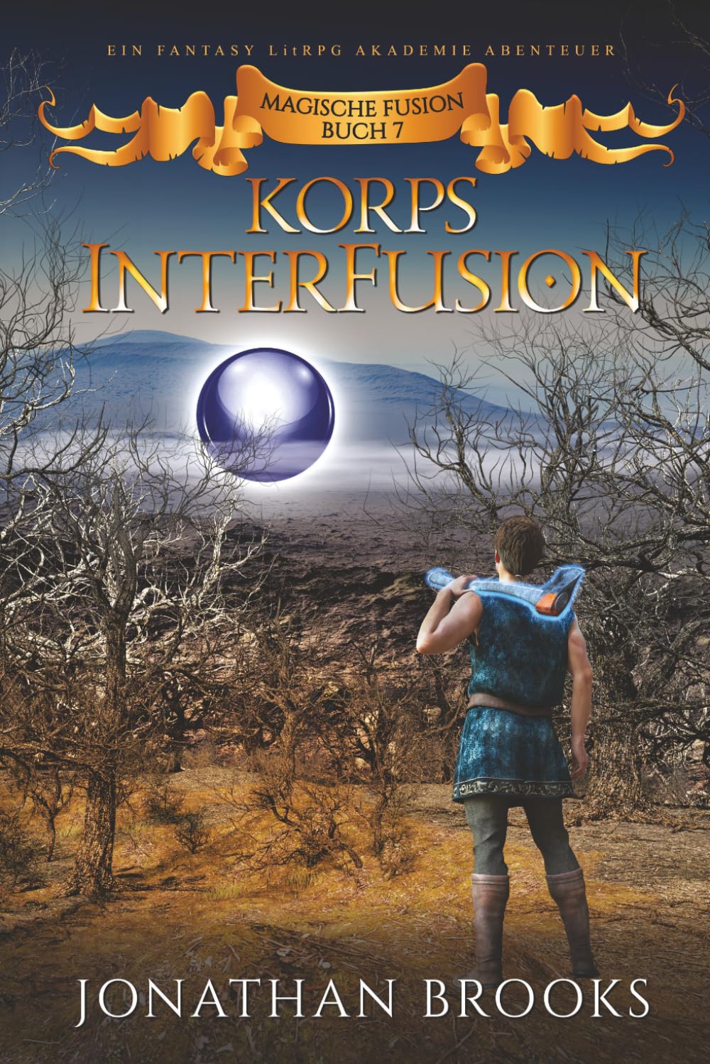 Korps InterFusion: Ein Fantasy-LitRPG-Akademie-Abenteuer (Magische Fusion Buch 7)