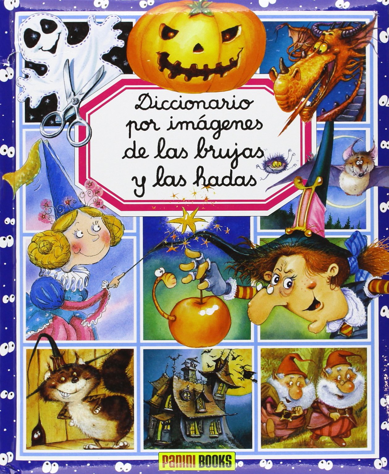 Diccionario Por Imágenes De Las Brujas Y Las Hadas (Diccionario Por Imagenes/ Picture Dictionary)