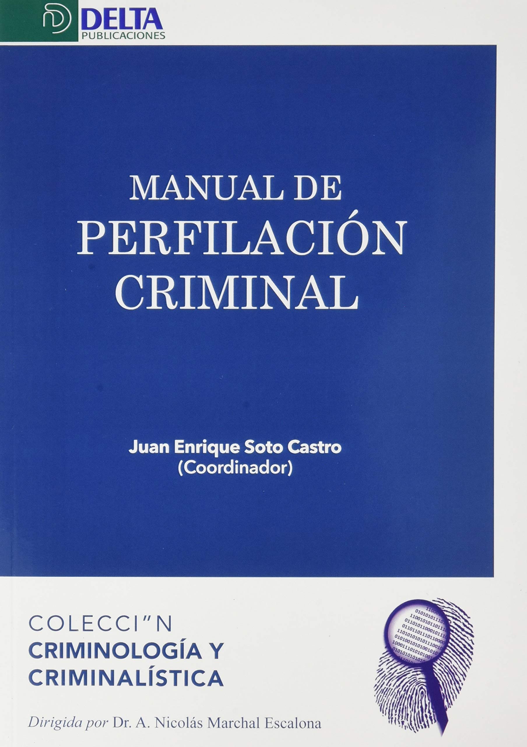 MANUAL DE PSICOLOGIA CRIMINAL: 7 (CRIMINOLOGÍA Y CRIMINALÍSTICA)