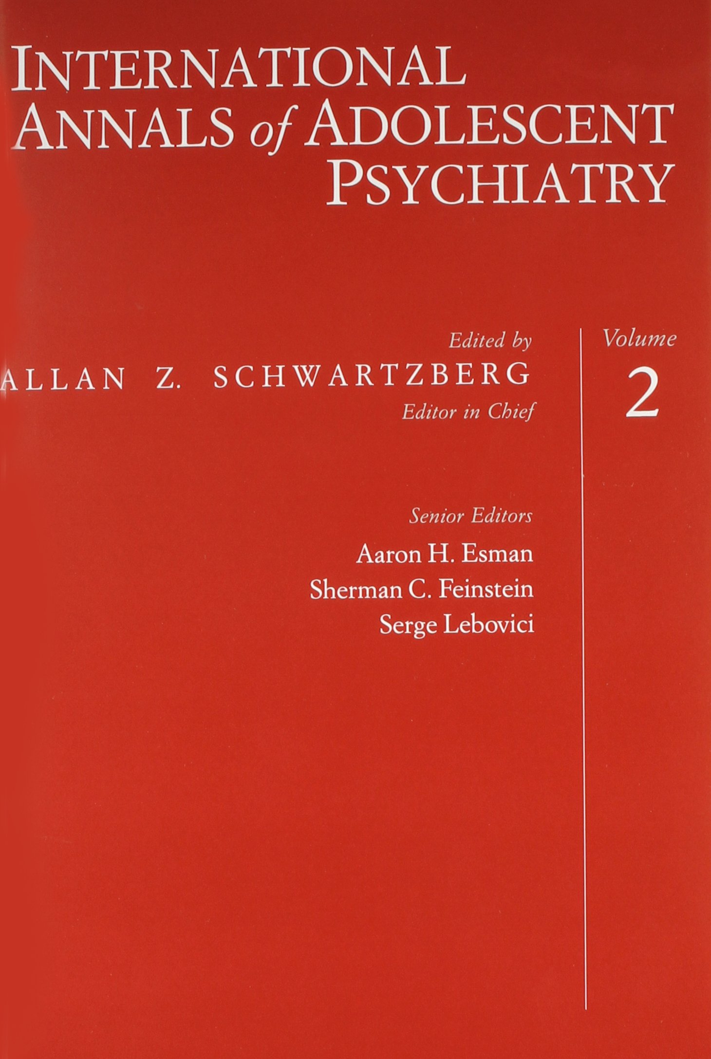 International Annals of Adolescent Psychiatry, Volume 2: Psychosis and Psychotic Functioning Schwartzberg, Allan Z.