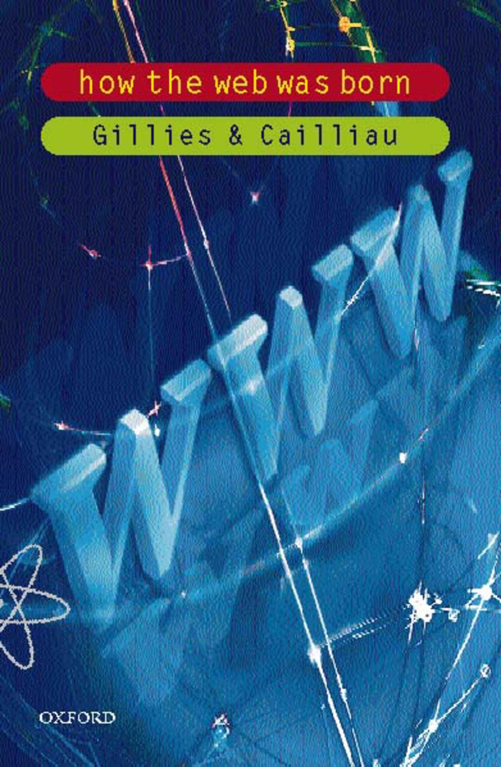 How The Web Was Born: The Story of the World Wide Web