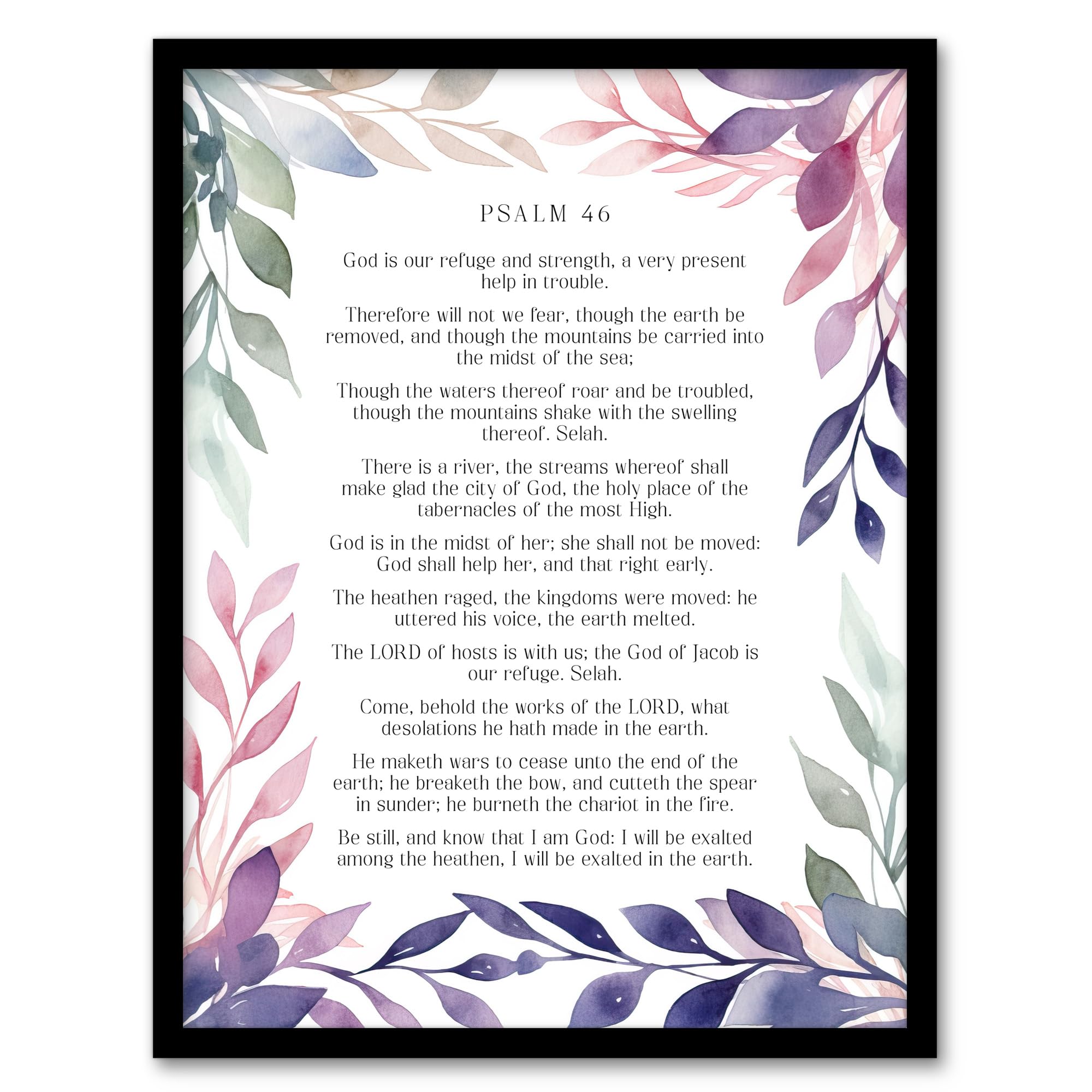 Artery8 Psalm 46 Our Refuge and Strength Old Testament Jesus Christ Christian Bible Faith God Quote Revelations Flowers Artwork Artwork Framed Wall Art Print A4