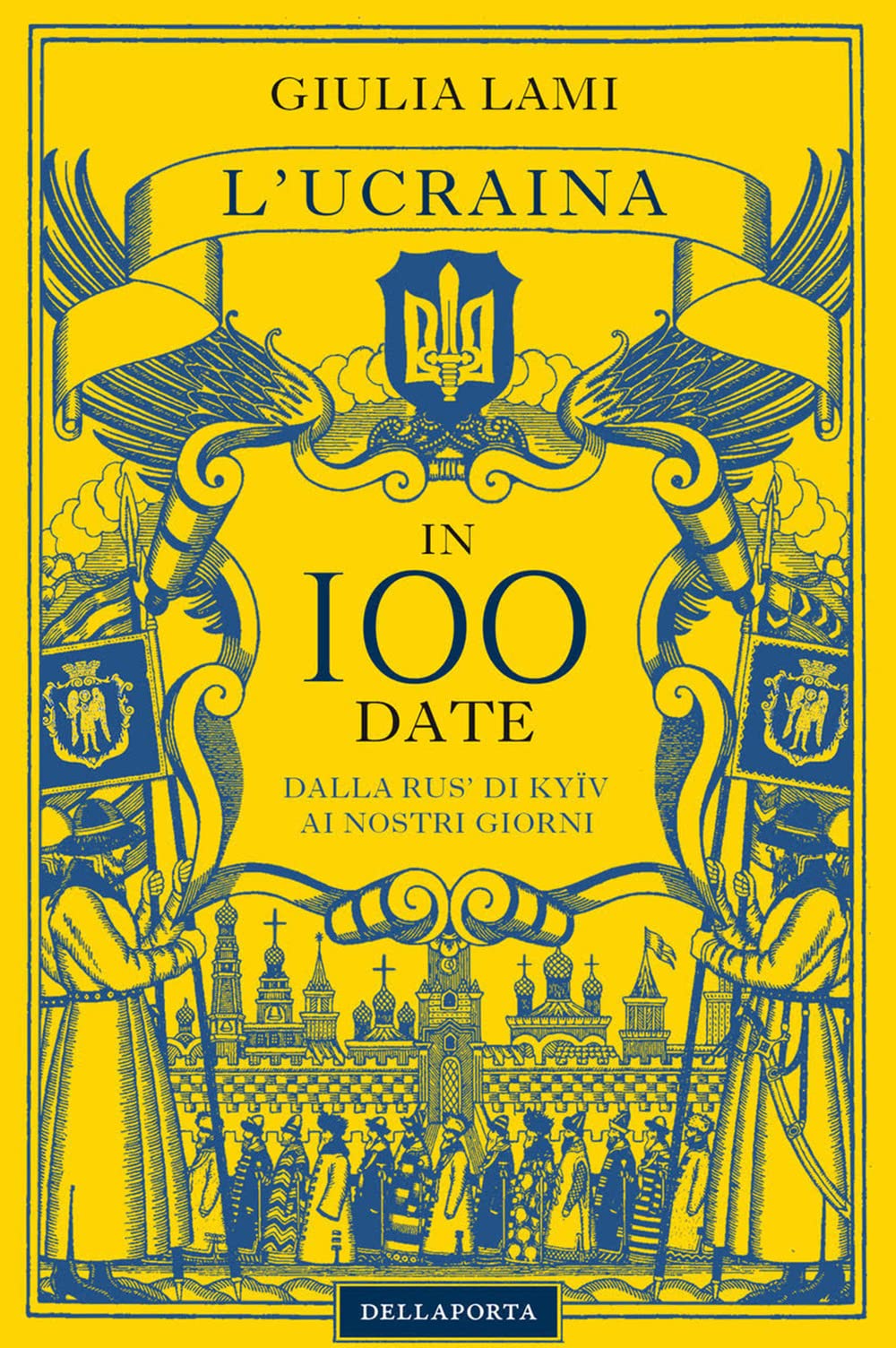 L’Ucraina in 100 date: Dalla Rus’ di Kyïv ai nostri giorni
