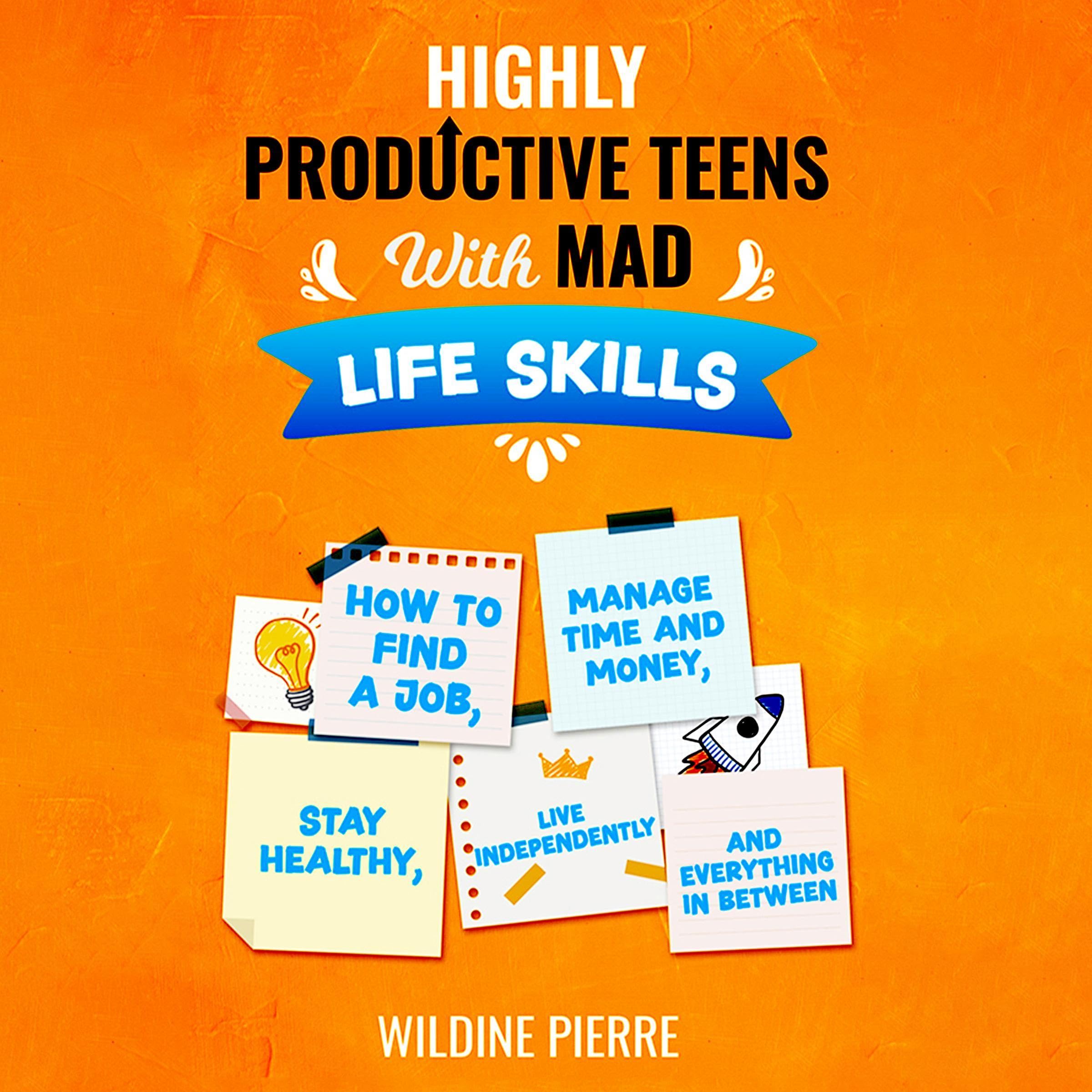 Cover art for Highly Productive Teens with Mad Life Skills