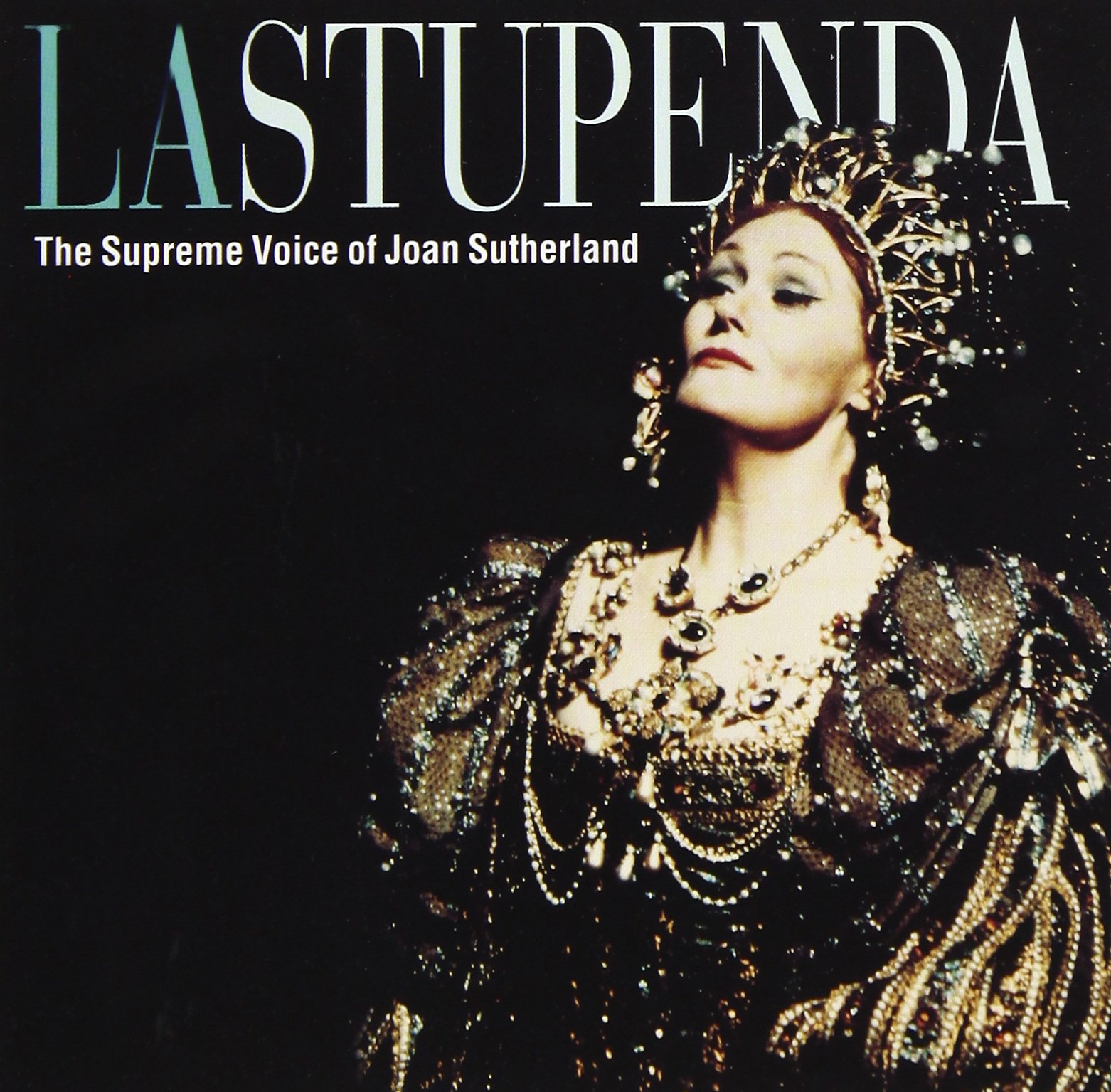 La Stupenda - The Supreme Voice of Joan Sutherland