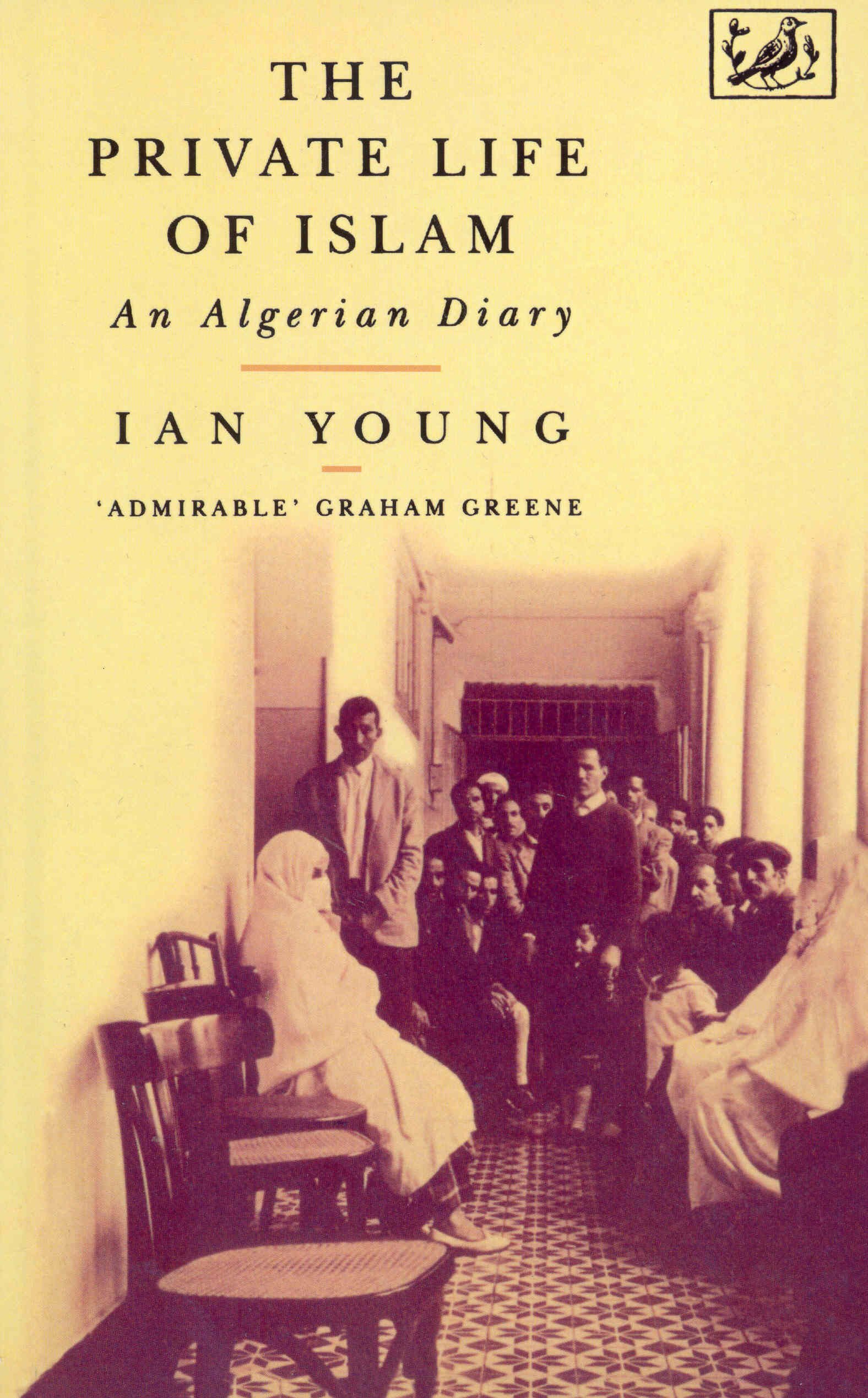 The Private Life Of Islam: An Algerian Diary Paperback – 10 October 1991