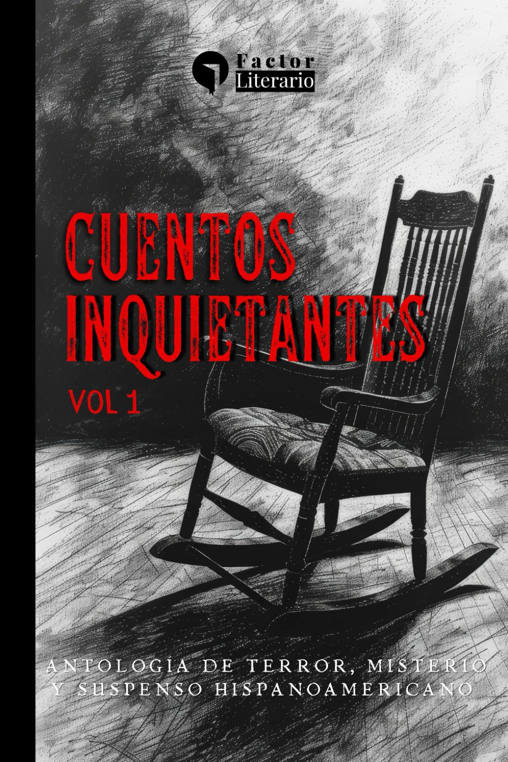 Cuentos inquietantes - Volumen 1: Antología de terror, misterio y suspenso hispanoamericano