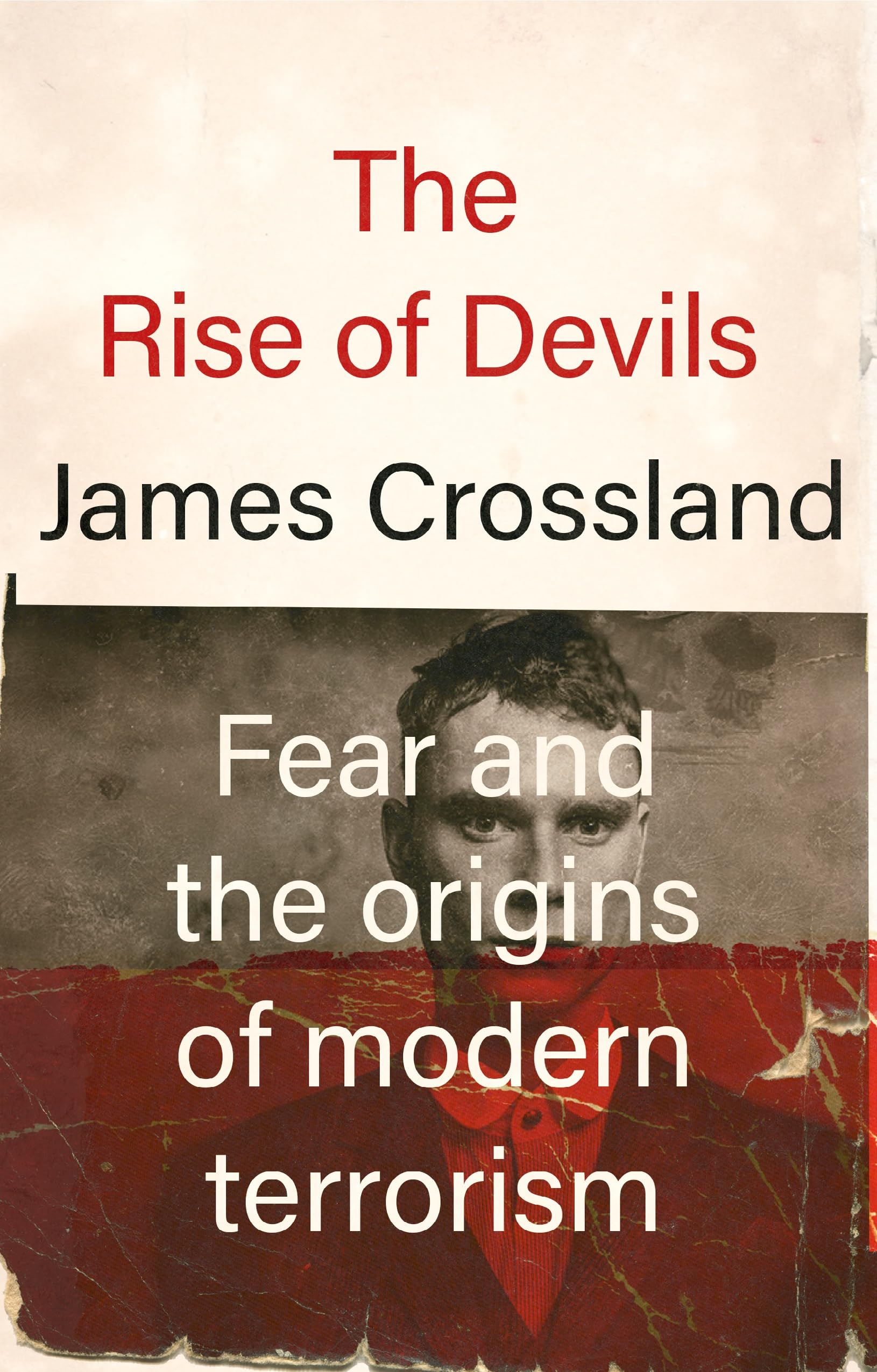 The Rise of Devils by James Crossland (Paperback Book)