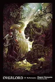 Overlord, Vol. 8 (Light Novel): The Two Leaders