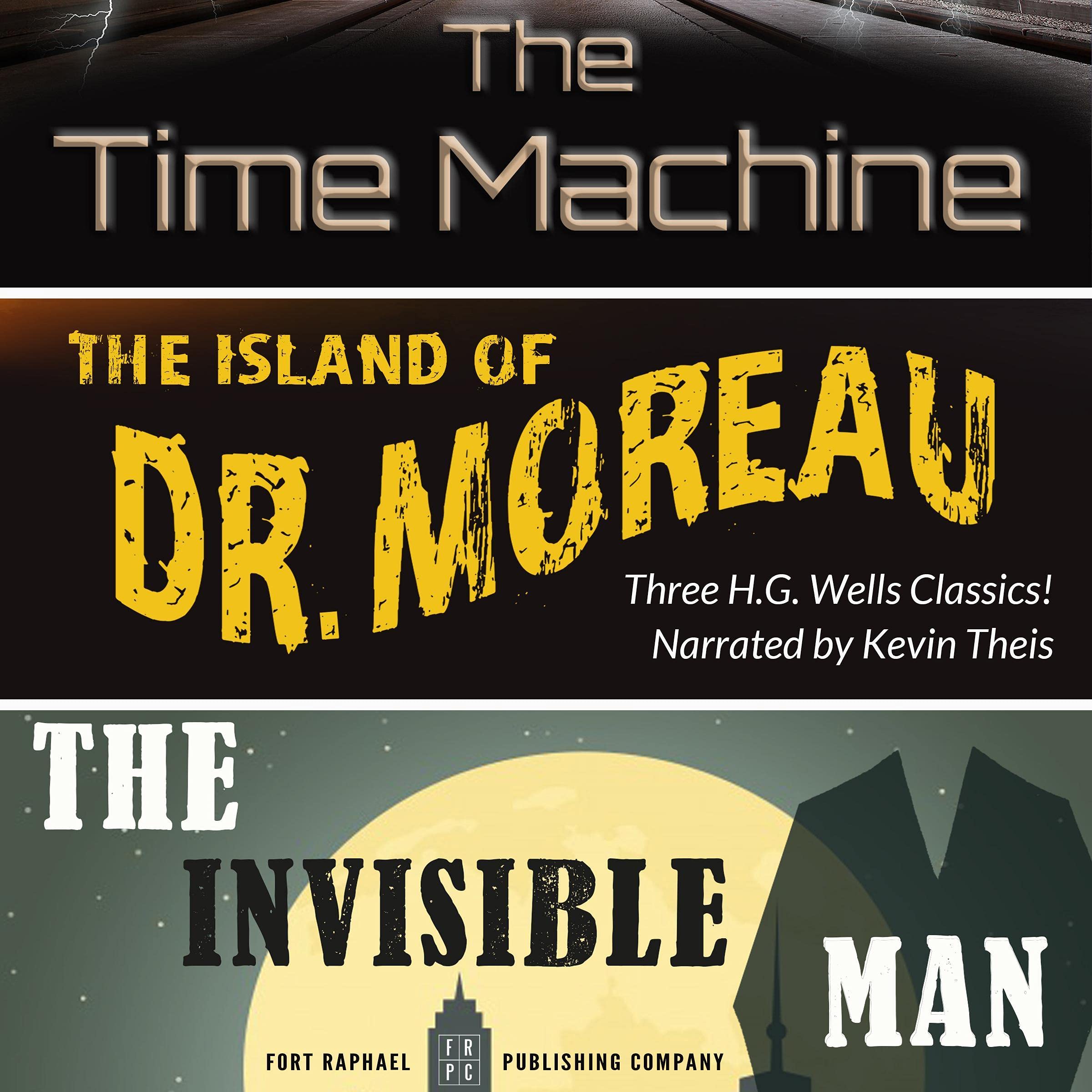 Cover art for The Time Machine, The Island of Dr. Moreau, The Invisible Man - Unabridged