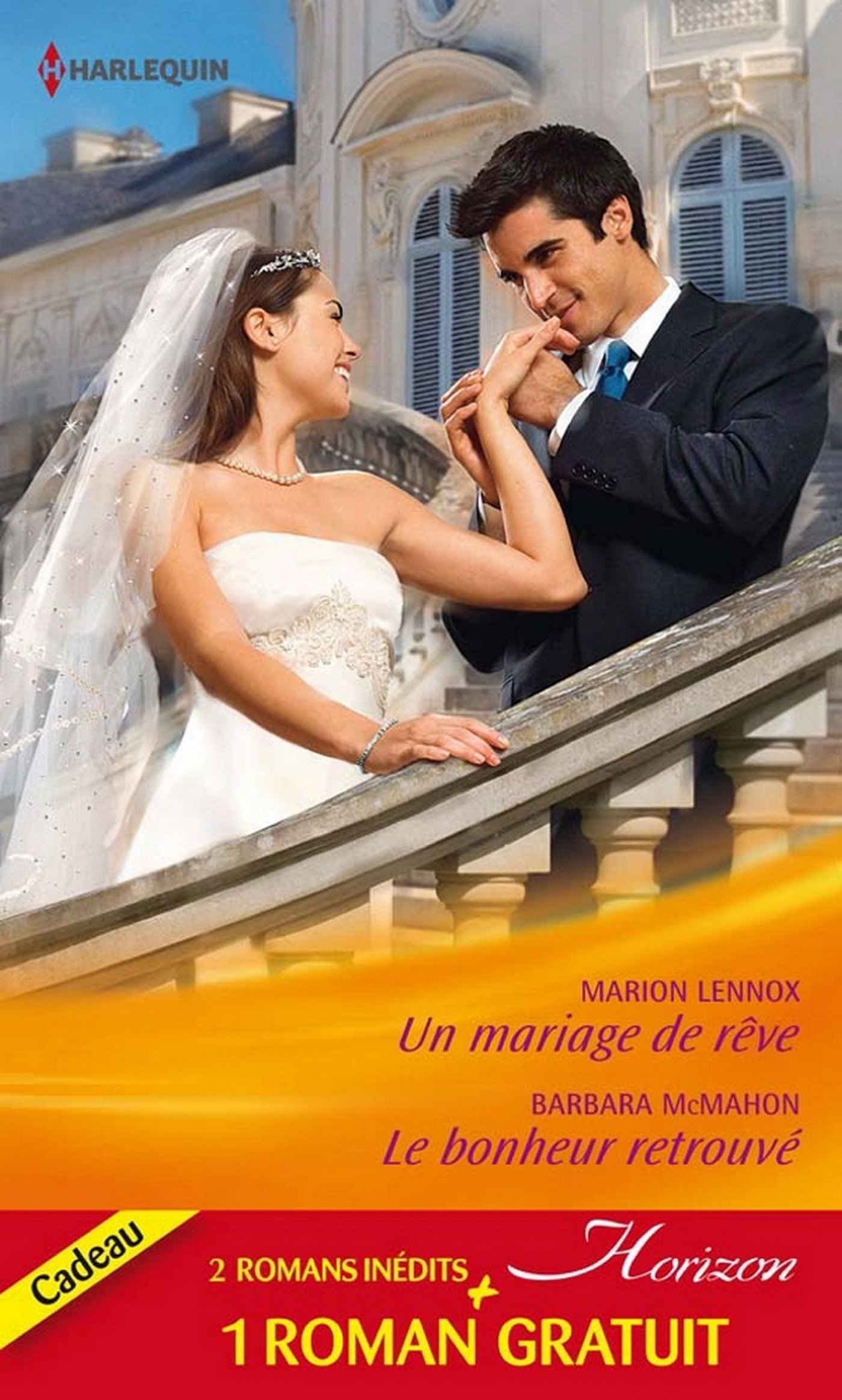 Un mariage de rêve - Le bonheur retrouvé - Ennemis d'un jour (French Edition)