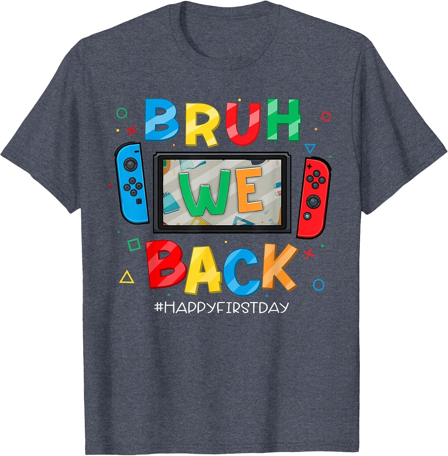 Bruh We Back Happy First Day of School Video Gamer Kids Boys T-Shirt image 4