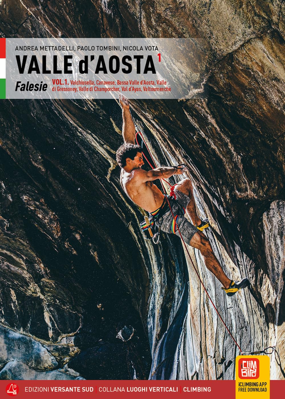 Valle d'Aosta Falesie. Valchiusella, Canavese, Bassa Valle d'Aosta, Valle di Gressoney, Valle di Champorcher, Val d'Ayas, Valtournenche (Vol. 1)