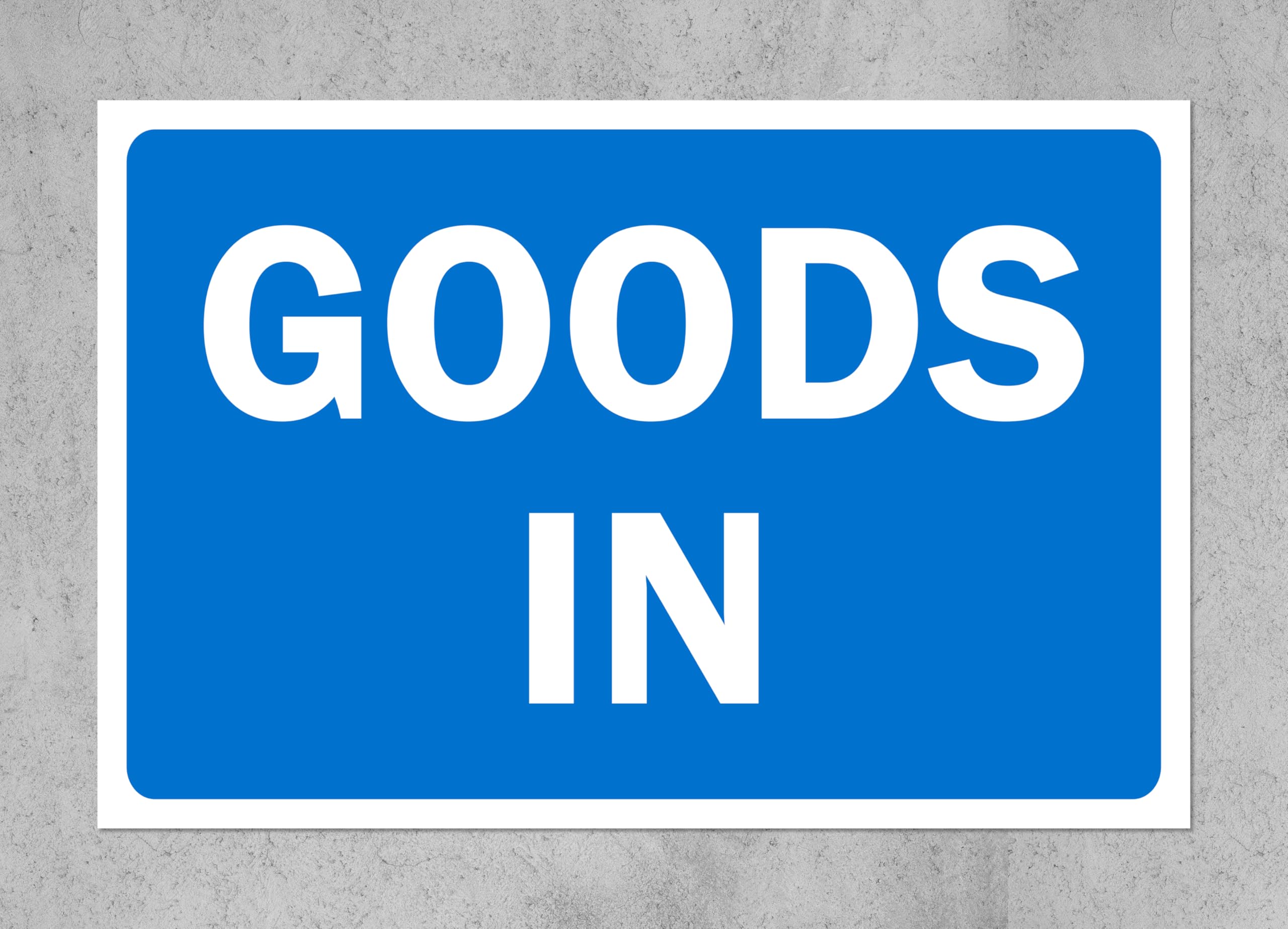 Goods in Sign - 1mm Plastic sign (400mm x 300mm)