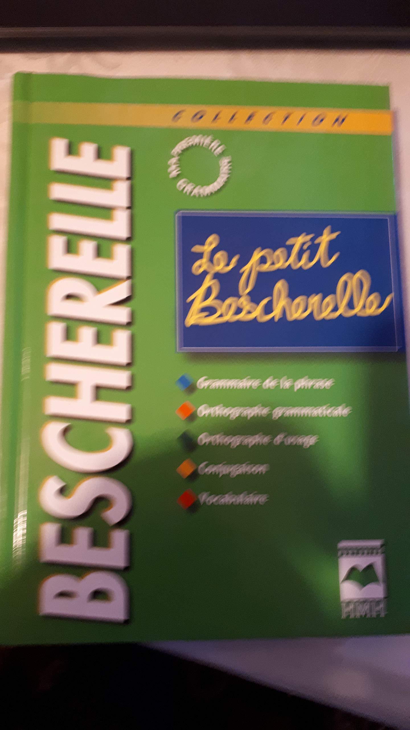 PETIT BESCHERELLE LE [Hardcover]