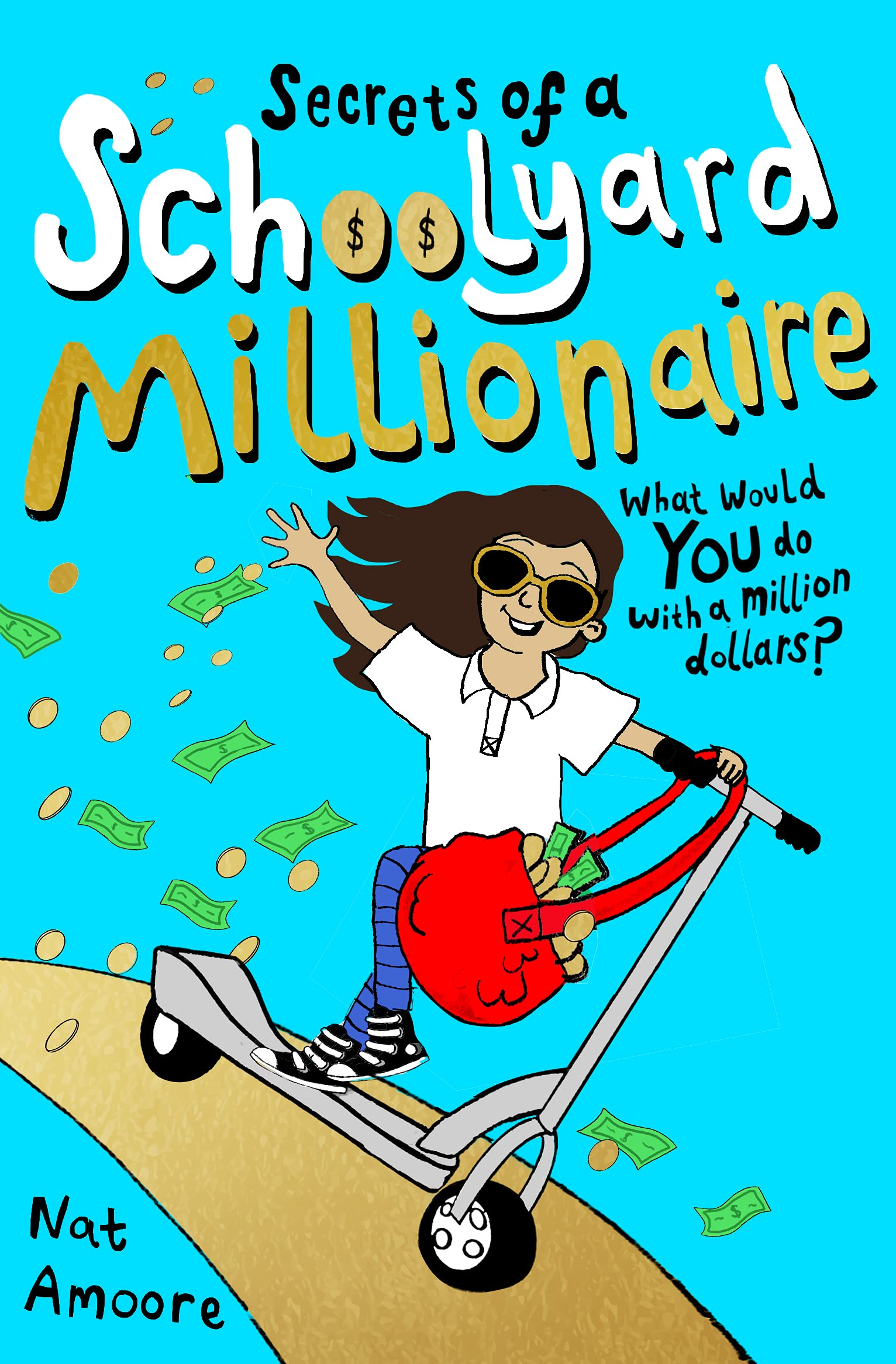 Secrets of a Schoolyard Millionaire by Nat Amoore (Paperback Book)