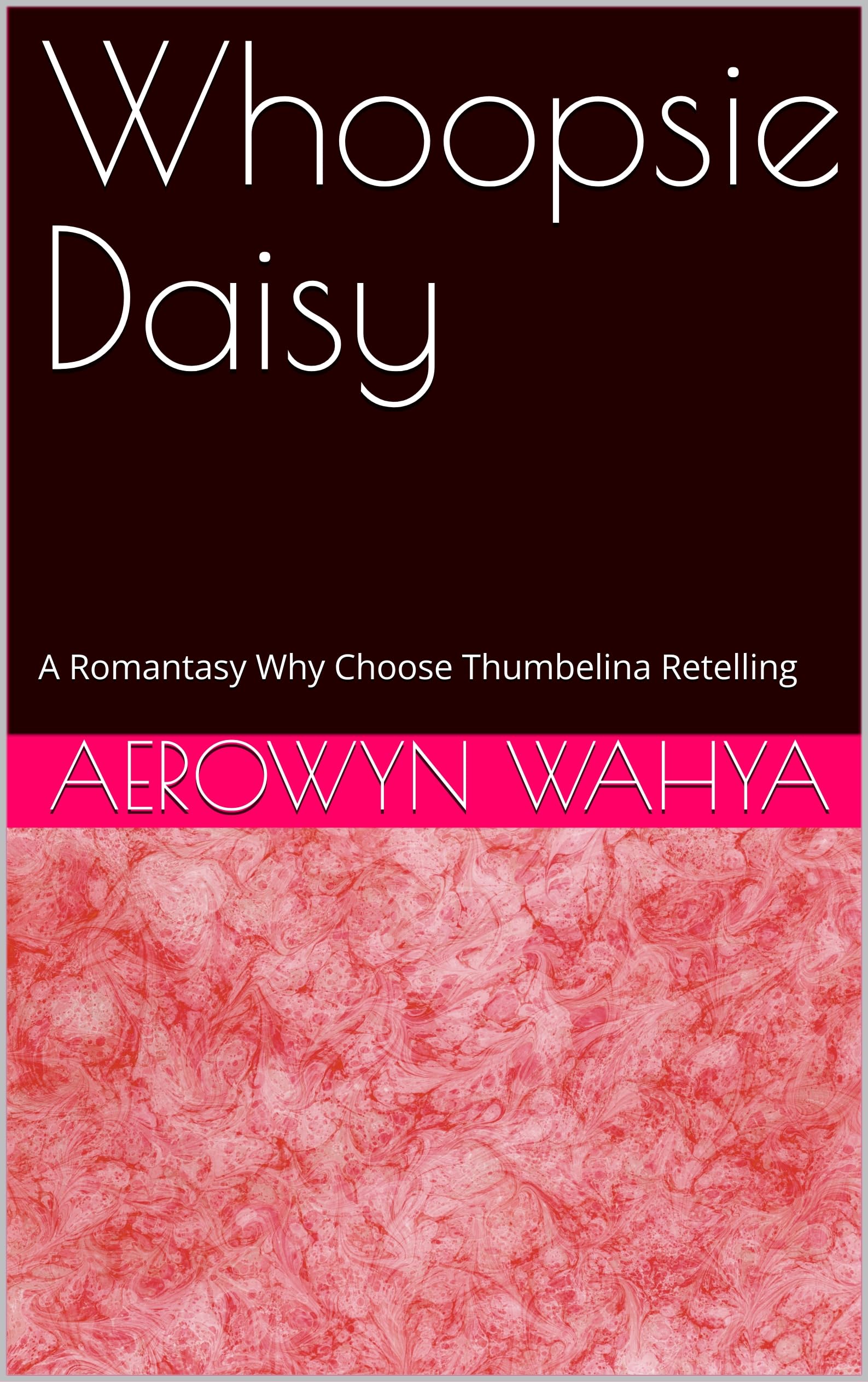 Whoopsie Daisy: A Romantasy Why Choose Thumbelina Retelling (The Order of Rathmoor Book 5)