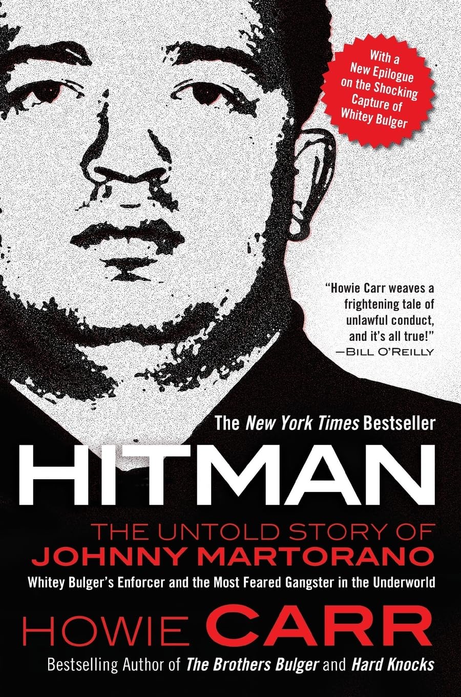 Hitman: The Untold Story of Johnny Martorano: Whitey Bulger's Enforcer and the Most Feared Gangster in the Underworld