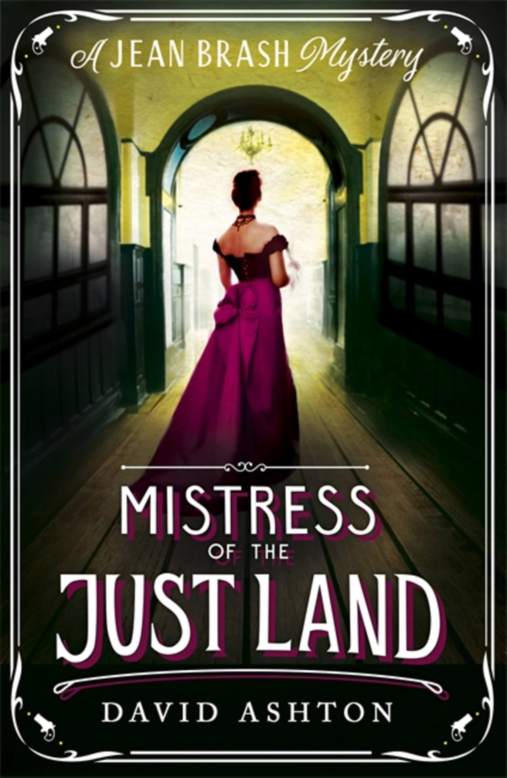 Mistress of the Just Land: A Jean Brash Mystery 1. Ashton 9781473632271 New**