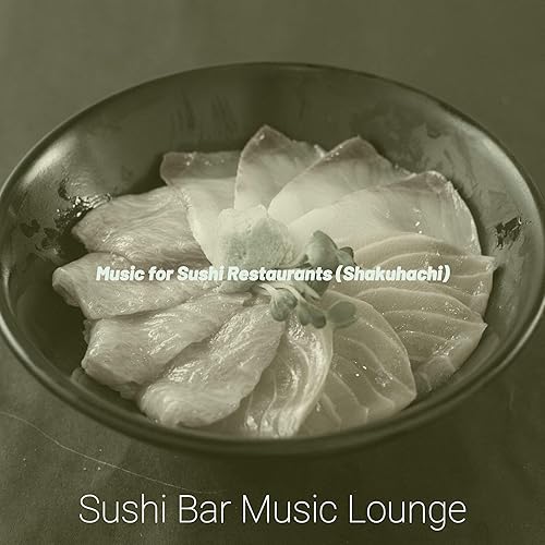 Music for Sushi Restaurants (Shakuhachi) by Sushi Bar Music Lounge on