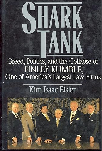 Shark Tank: Greed, Politics, and the Collapse of Finley Kumble,