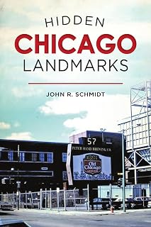 Hidden Chicago Landmarks History