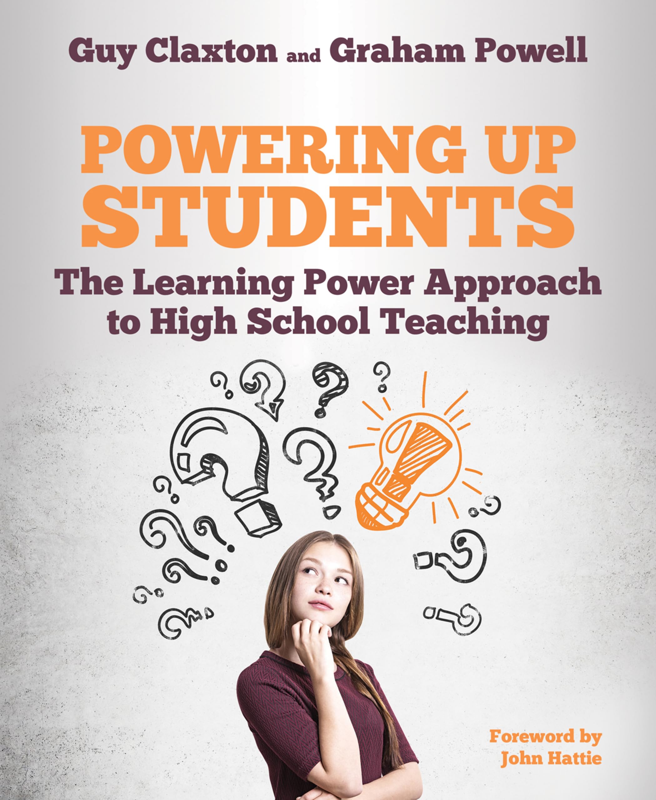 Powering Up Students: The Learning Power Approach to high school teaching (The