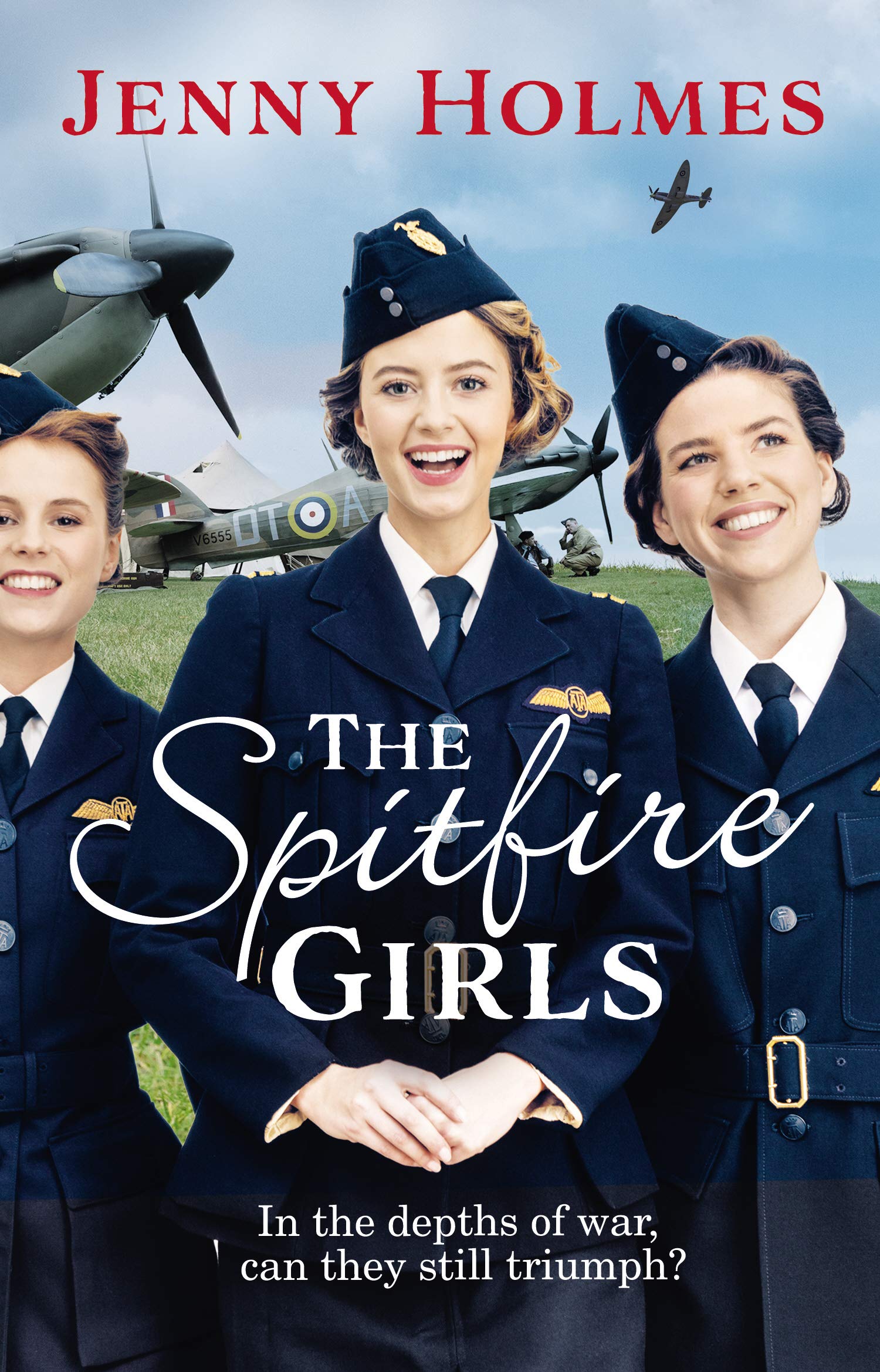The Spitfire Girls (The Spitfire Girls Book 1) by Jenny Holmes (Paperback Book)